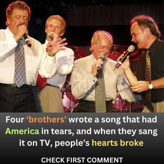 4 ‘Brothers’ Wrote a Song That Left America in Tears – When They Sang it on TV, My Heart B…